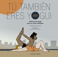 Cover: T&uacute; tambi&eacute;n eres yogui - Larousse