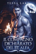 Cover: Il Compagno Dichiarato del Re Alfa (Il Branco di Re Shadow Ridge di Alpha, #4) - Tessa Lake