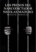 Cover: Los Presos del narcodictador Nicol&aacute;s Maduro - Aussie Trading LLC