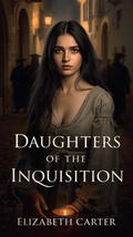 Cover: Daughters of the Inquisition - Elizabeth Carter