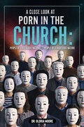 Cover: A Close Look at PORN in the CHURCH - Xulon Press