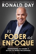 Cover: El Poder del Enfoque: Transforma Tu Visi&oacute;n Y Activa Tu Mente Millonaria / The Power of Focus - Prh Grupo Editorial