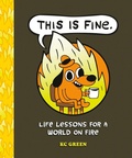 Cover: This is Fine: Life Lessons for a World on Fire - Running Press Adult