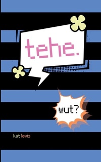 Enlarge image Cover: tehe. wut? - BookLeaf Publishing