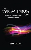 Cover: The Disney-Driven Life - Theme Park Press