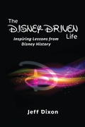 Cover: The Disney-Driven Life - Theme Park Press