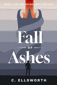Enlarge image Cover: Fall of Ashes - C. Ellsworth