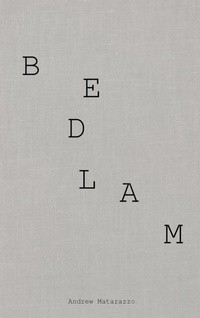 Enlarge image Cover: BEDLAM - Matarazzo Publishing