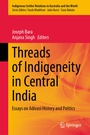 Cover: Threads of Indigeneity in Central India - Springer