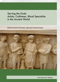 Cover: Serving the Gods: Artists, Craftsmen, Ritual Specialists in the Ancient World&nbsp; - Harrassowitz Verlag