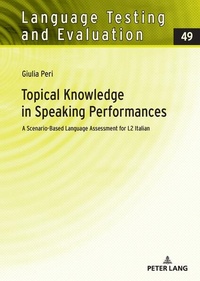 Enlarge image Cover: Topical Knowledge in Speaking Performances - Peter Lang Verlag