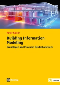 Enlarge image Cover: Building Information Modeling - Hüthig