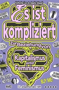 Bild: Es ist kompliziert - Zur Beziehung von Kapitalismus und Feminismus - Maro