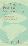 Cover: Soft Magic - Poesie & Weltgestaltung - C.W. Leske Verlag