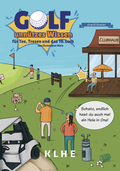 Cover: GOLF - unn&uuml;tzes Wissen f&uuml;r Tee, Tresen und das 19. Loch - KLHE - GbR Christopher Klein & Jens Helbig