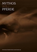 Cover: Mythos (Wild-) Pferd - Rhein-Kreis Neuss