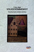 Cover: Volksfr&ouml;mmigkeit - Studia Universit&auml;tsverlag Innsbruck