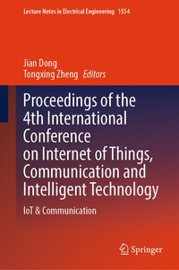 Enlarge image Cover: Proceedings of the 4th International Conference on Internet of Things, Communication and Intelligent Technology - Springer