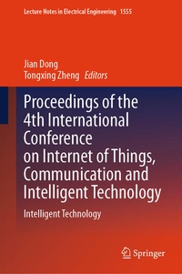 Enlarge image Cover: Proceedings of the 4th International Conference on Internet of Things, Communication and Intelligent Technology - Springer