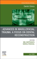 Cover: Advances in Maxillofacial Trauma: A Focus on Dental Reconstruction, An Issue of Dental Clinics of North America: Volume 70-3 - Churchill Livingstone