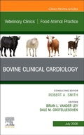 Cover: Bovine Clinical Cardiology, An Issue of Veterinary Clinics of North America: Food Animal Practice: Volume 42-2 - Churchill Livingstone
