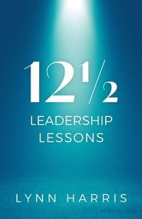 Enlarge image Cover: 12½ Leadership Lessons - FriesenPress