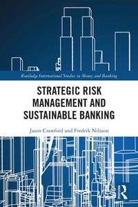 Enlarge image Cover: Strategic Risk Management and Sustainable Banking - Routledge