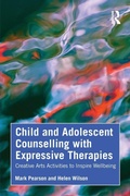 Cover: Child and Adolescent Counselling with Expressive Therapies - Routledge