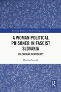 Cover: A Woman Political Prisoner in Fascist Slovakia - Routledge