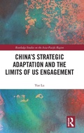Cover: China's Strategic Adaptation and the Limits of US Engagement - Routledge