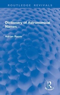 Cover: Dictionary of Astronomical Names - Taylor & Francis