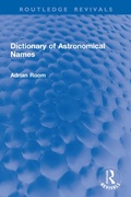 Cover: Dictionary of Astronomical Names - Taylor & Francis