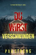 Cover: Du wirst verschwinden (Ein Megan-York-Thriller - Band 5) - Lukeman Literary Management