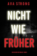 Cover: Nicht wie fr&uuml;her (Ein Ilse-Beck-FBI-Thriller - Band 6) - Independent Author