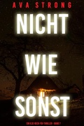 Cover: Nicht wie sonst (Ein Ilse-Beck-FBI-Thriller - Band 7) - Independent Author