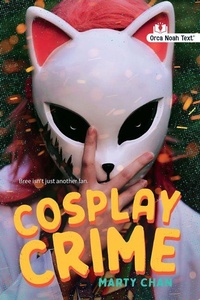 Enlarge image Cover: Cosplay Crime (Noah Text Edition) - Orca Book Publishers