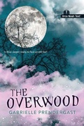 Cover: The Overwood (Noah Text Edition) - Orca Book Publishers