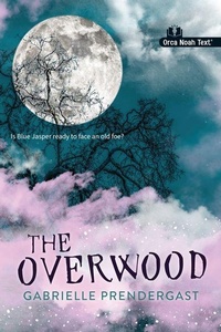 Enlarge image Cover: The Overwood (Noah Text Edition) - Orca Book Publishers