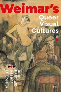 Enlarge image Cover: Weimar's Queer Visual Cultures - University of Toronto Press