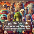Cover: E&iquest;er Bir Sevimli Canavar&iquest;m Olsayd&iquest; - &Ccedil;ocuklar &iquest;&ccedil;in &iquest;lham Verici Kitaplar