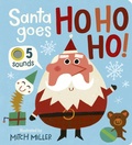 Cover: Santa Goes Ho Ho Ho! An Interactive Book with 5 Sounds! - Tiger Tales