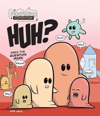 Enlarge image Cover: Huh? Asks the Question Mark - Inquisitive Press