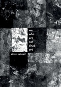 Cover: We Who Are Not Dead Yet - African Books Collective