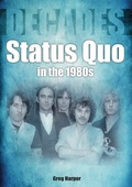 Cover: Status Quo: In The 1980s - Sonicbond Publishing