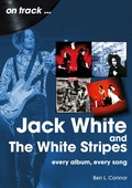 Cover: Jack White: And The White Stripes - Sonicbond Publishing