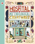 Cover: The Hospital for Mythological Creatures - Cicada Books