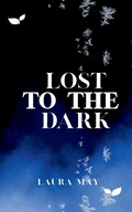 Cover: Lost To The Dark - Laura May