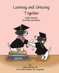 Cover: Learning and Growing Together Little Stories for Girls and Boys By Lady Hershey for Her Little Brother Mr. Linguini - Little Stories for Girls and Boys
