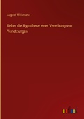 Cover: Ueber die Hypothese einer Vererbung von Verletzungen - Outlook Verlag