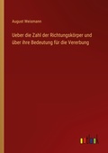 Cover: Ueber die Zahl der Richtungsk&ouml;rper und &uuml;ber ihre Bedeutung f&uuml;r die Vererbung - Outlook Verlag
